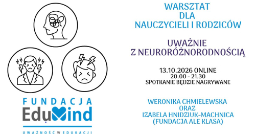 Uważnie z neuroróżnorodnością. Jak budować i dbać o rezyliencję, żeby lepiej wspierać uczniów / dzieci w spektrum autyzmu i z ADHD?