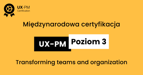 Transforming teams and organization | UX-PM Poziom 3 | 16 - 18 września 2026