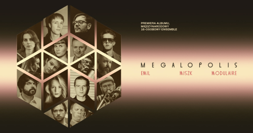 Emil Miszk MODULAIRE - premiera albumu MEGALOPOLIS