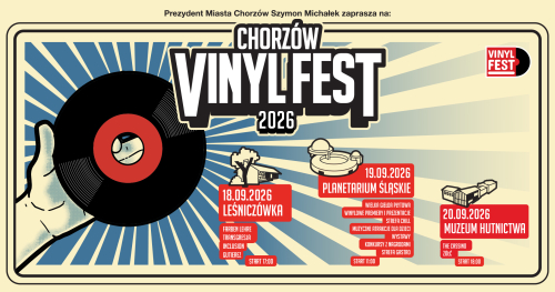 Chorzów VinylFest 2026 / Sala Idei / Adam Dobrzyński światowe hity i nasi Goście: Aleksander Woźniak (ex-PIN) i Henryk Czich (Universe) - premiery płyt!