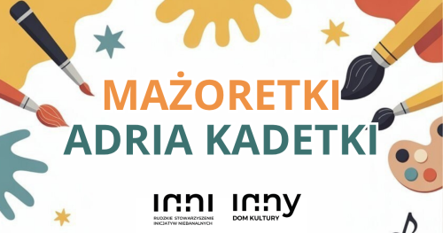 MAŻORETKI "ADRIA" KADETKI