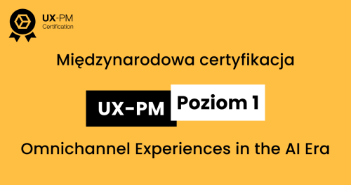 Omnichannel Experiences in the AI Era | UX-PM Poziom 1 | 2-4 grudnia 2026